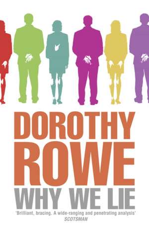 Why We Lie de Dorothy Rowe