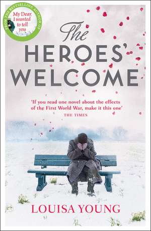 The Heroes' Welcome de Louisa Young