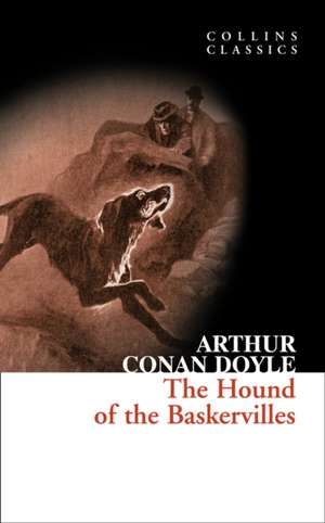 The Hound of the Baskervilles: A Sherlock Holmes Adventure (Collins Classics) de Arthur Conan Doyle