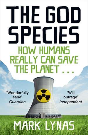 The God Species de Mark Lynas