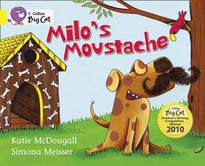 Milo's Moustache de Katie McDougall