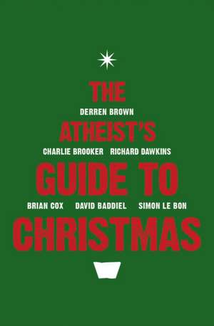 The Atheist's Guide to Christmas de Ariane Sherine