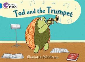 Tod and the Trumpet de Charlotte Middleton