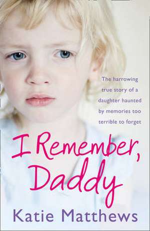 I Remember, Daddy de Katie Matthews