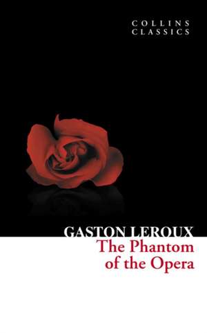 Leroux, G: Phantom of the Opera de Gaston Leroux