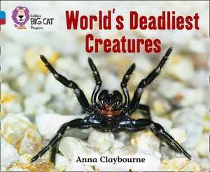 World's Deadliest Creatures de Anna Claybourne