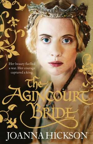 The Agincourt Bride de Joanna Hickson