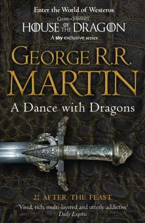 A Dance With Dragons: Part 2 of 2. After the Feast de George R. R. Martin