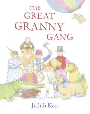 The Great Granny Gang de Judith Kerr