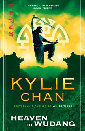 Heaven to Wudang de Kylie Chan