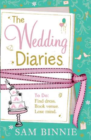 The Wedding Diaries de Sam Binnie