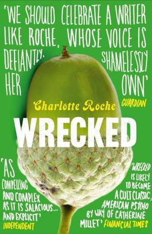 Wrecked de Charlotte Roche