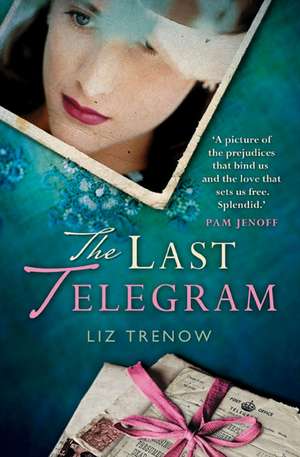 The Last Telegram de Liz Trenow