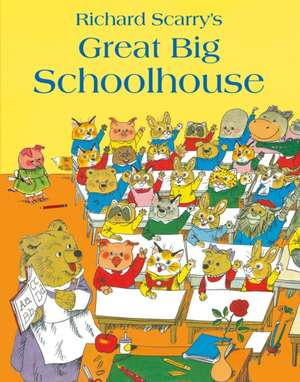 Great Big Schoolhouse de Richard Scarry