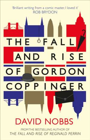 The Fall and Rise of Gordon Coppinger de David Nobbs