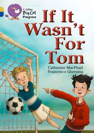 If It Wasn't for Tom de Catherine Macphail