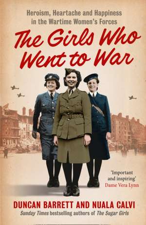 The Girls Who Went to War de Duncan Barrett