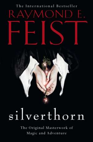 Silverthorn de Raymond E. Feist