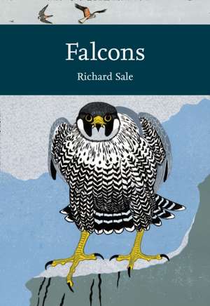 Falcons (Collins New Naturalist Library): The True Story of a Terrified Child Whose Silence Spoke Volumes de Richard Sale