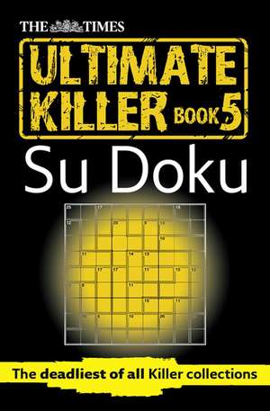 Times Ultimate Killer Su Doku Book 5 de The Times Mind Games