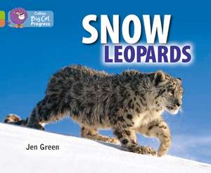 BIG CAT PROGRESS - SNOW LEOP de Jen Green