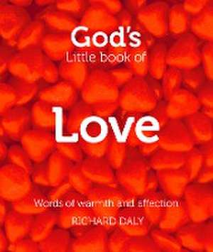 God S Little Book of Love de Richard Daly