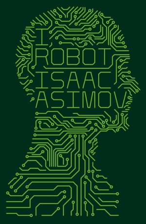 I, Robot de Isaac Asimov