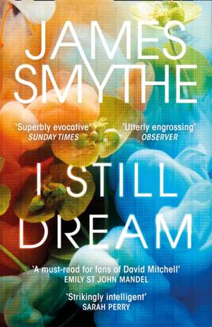 I Still Dream de James Smythe