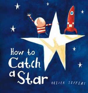 HOW TO CATCH STAR BRD de Oliver Jeffers