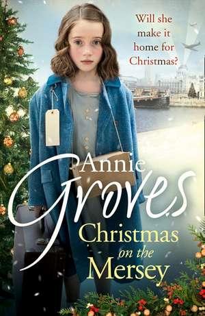 Christmas on the Mersey de Annie Groves