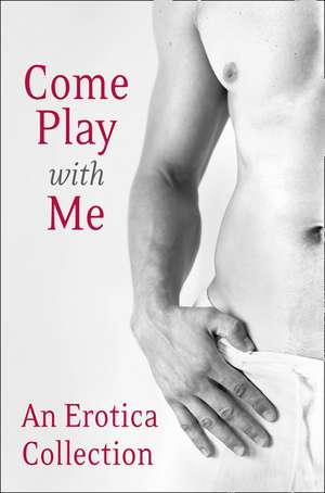 Come Play With Me de Charlotte Stein