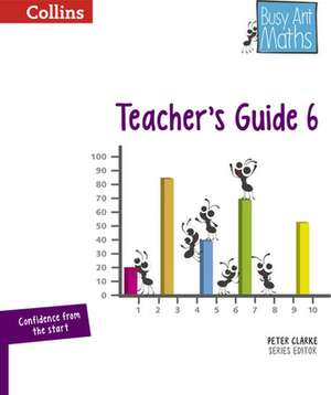 Busy Ant Maths -- Teacher's Guide 6 de Jeanette Mumford