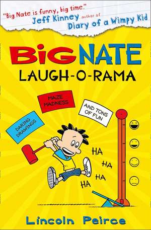 Big Nate: Laugh-O-Rama de Lincoln Peirce