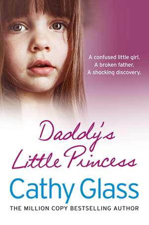 Daddy's Little Princess de Cathy Glass