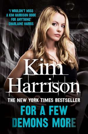 For a Few Demons More de Kim Harrison