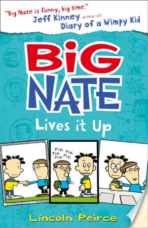 Big Nate 07. Big Nate Lives it Up de Lincoln Peirce