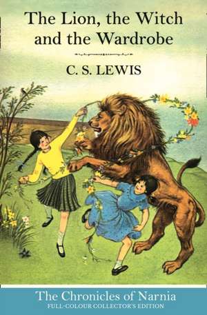 The Lion, the Witch and the Wardrobe (Hardback) de C. S. Lewis