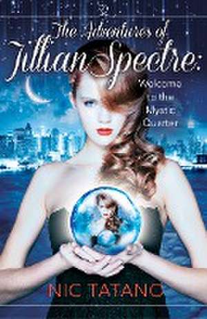 The Adventures of Jillian Spectre de Nic Tatano