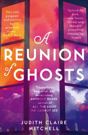 A Reunion of Ghosts de Judith Claire Mitchell