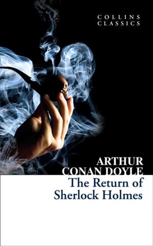 The Return of Sherlock Holmes (Collins Classics) de Arthur Conan Doyle