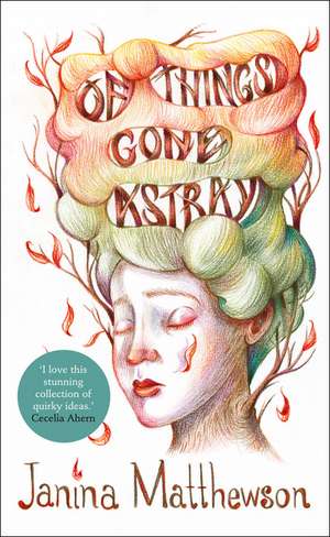 Of Things Gone Astray de Janina Matthewson