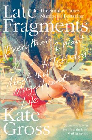 LATE FRAGMENTS PB de Kate Gross