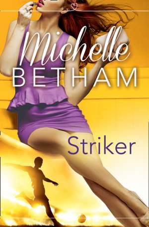 Striker de Michelle Betham