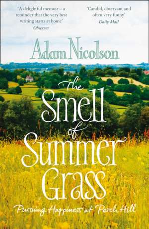 Smell of Summer Grass de Adam Nicolson