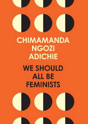 We Should All Be Feminists de Chimamanda Ngozi Adichie