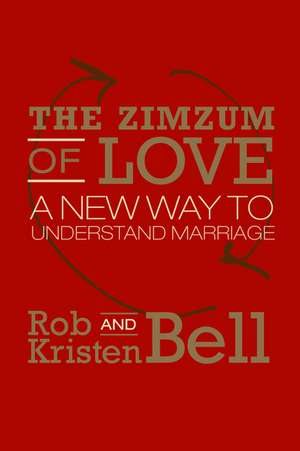 The Zimzum of Love de Rob Bell