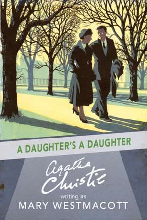 A Daughter's a Daughter de Agatha Christie