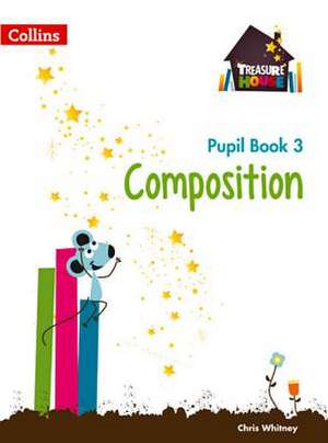 Treasure House -- Year 3 Composition Pupil Book: Rivers, Wetlands and the Centuries-Old Battle Against Flooding de Abigail Steel