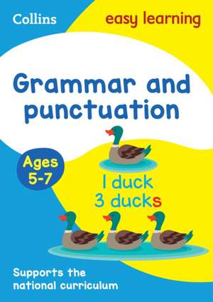 Collins Easy Learning Age 5-7 -- Grammar and Punctuation Ages 5-7: New Edition de Collins Easy Learning