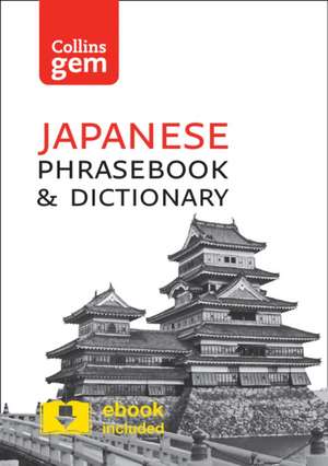 Collins Japanese Phrasebook and Dictionary Gem Edition de Collins Dictionaries